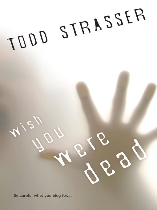 Title details for Wish You Were Dead by Todd Strasser - Available
